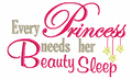 Every Princess needs her Beauty Sleep text embroidery design